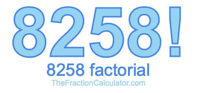 8258 Factorial