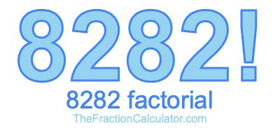 8282 Factorial