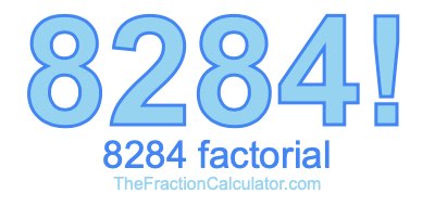 8284 Factorial
