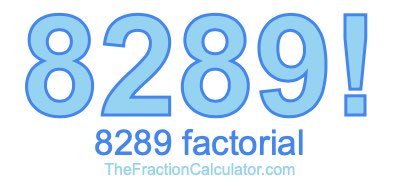 8289 Factorial