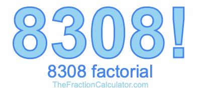 Factorial of 8308 8308 Factorial