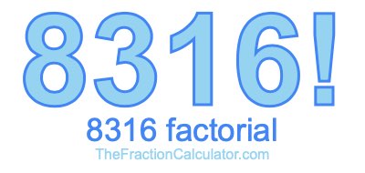 8316 Factorial