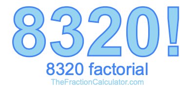 8320 Factorial