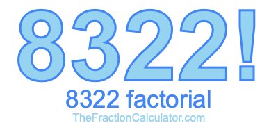 8322 Factorial
