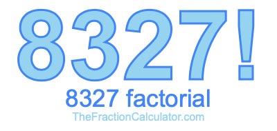 8327 Factorial