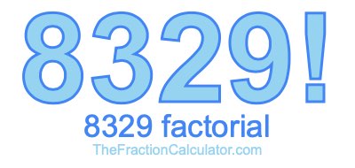 8329 Factorial
