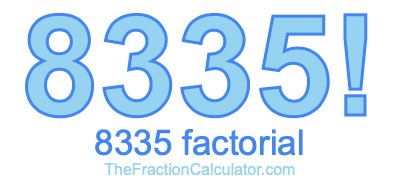 8335 Factorial