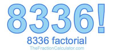 8336 Factorial