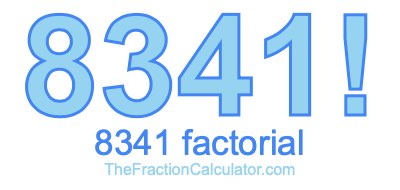 Factorial of 8341 8341 Factorial