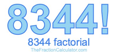 Factorial of 8344 8344 Factorial