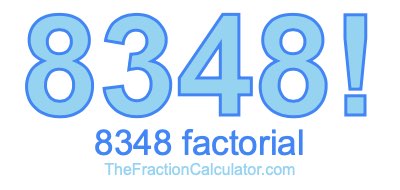 Factorial of 8348 8348 Factorial