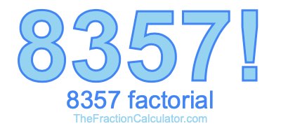 8357 Factorial
