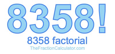 Factorial of 8358 8358 Factorial