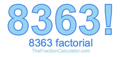 Factorial of 8363 8363 Factorial