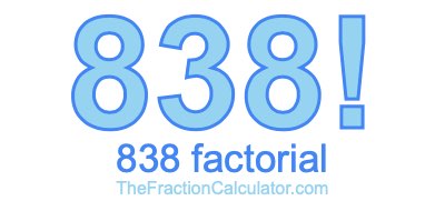 Factorial of 838 838 Factorial
