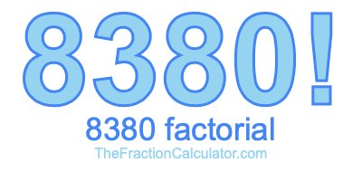 8380 Factorial