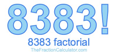 Factorial of 8383 8383 Factorial