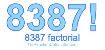 8387 Factorial