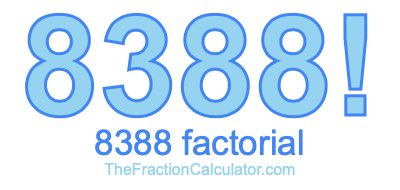 8388 Factorial