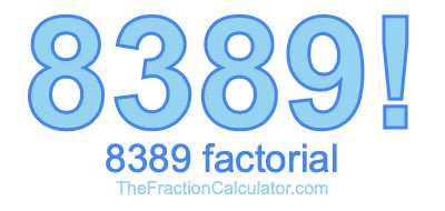 8389 Factorial