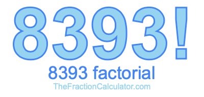 8393 Factorial