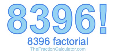 Factorial of 8396 8396 Factorial