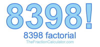 Factorial of 8398 8398 Factorial