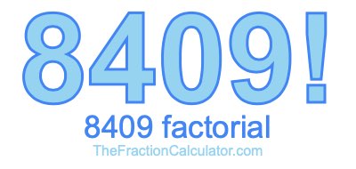 8409 Factorial