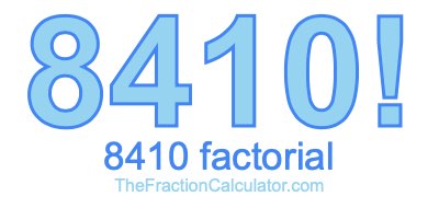 8410 Factorial