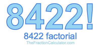 Factorial of 8422 8422 Factorial
