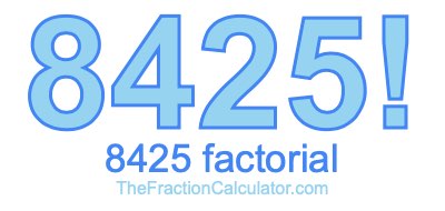 8425 Factorial