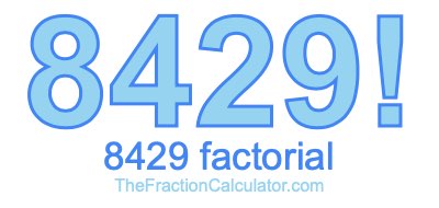 8429 Factorial
