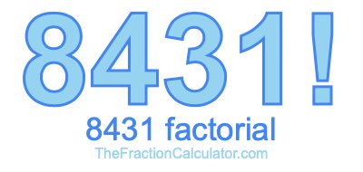 Factorial of 8431 8431 Factorial