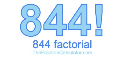 844 Factorial