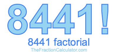Factorial of 8441 8441 Factorial