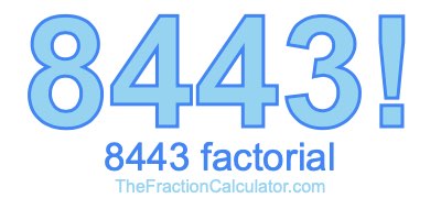 Factorial of 8443 8443 Factorial