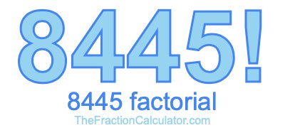 8445 Factorial