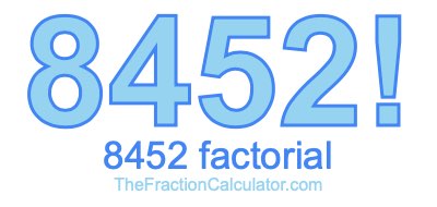 Factorial of 8452 8452 Factorial