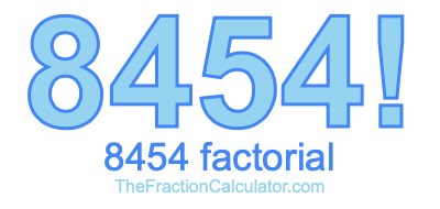 8454 Factorial