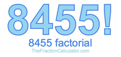 Factorial of 8455 8455 Factorial