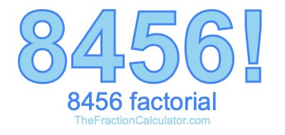 Factorial of 8456 8456 Factorial