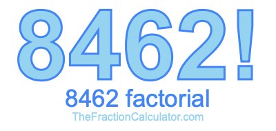 8462 Factorial
