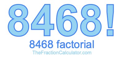 Factorial of 8468 8468 Factorial