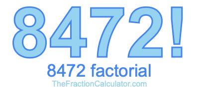 Factorial of 8472 8472 Factorial