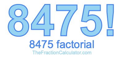 Factorial of 8475 8475 Factorial