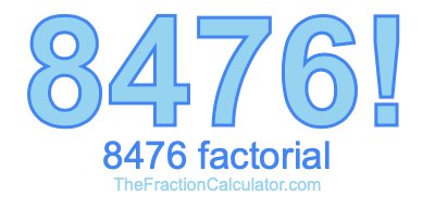 Factorial of 8476 8476 Factorial