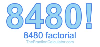 Factorial of 8480 8480 Factorial