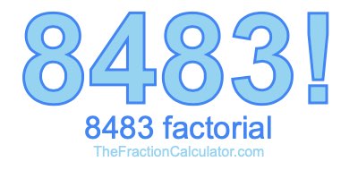Factorial of 8483 8483 Factorial
