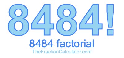 Factorial of 8484 8484 Factorial