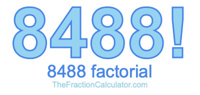 Factorial of 8488 8488 Factorial